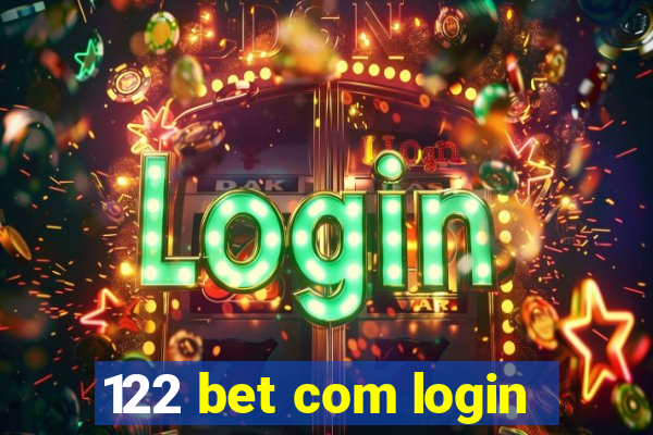 122 bet com login